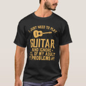 Funny Guitar negeert mijn volwassen problemen T-shirt (Voorkant)