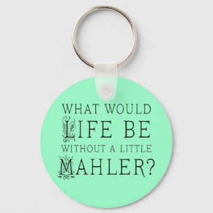 Funny Gustav Mahler muziekcadeau Sleutelhanger