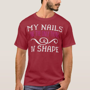 Funny Gym Meme Gift Shirt Mijn nagels zijn alleen