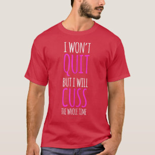 Funny Gym Tanks I Won't Quit But I Will Cuss The W