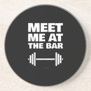 Funny Gym Ts ontmoeten me bij Bar Gym Lover Gifts Zandsteen Onderzetter