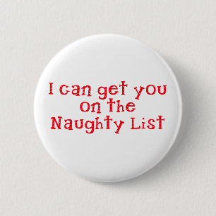 Funny Haal je op de Naughty List Ronde Button 5,7 Cm