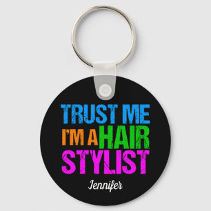 Funny Hair Stylist Vertrouw me dat ik een Haarstyl Sleutelhanger