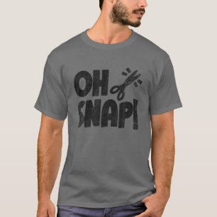 Funny Hairdresser Barber Shop Haarstylist Oh Snap T-shirt