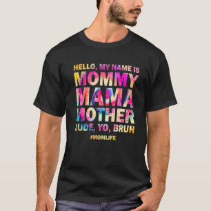 Funny Hallo mijn naam is mama moeder man man man m T-shirt
