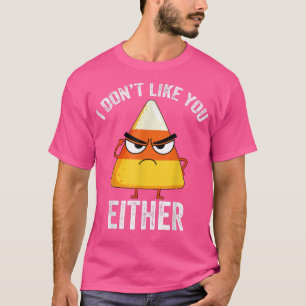 Funny Halloween Angry Candy Corn, ik hou niet van T-shirt
