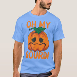 Funny Halloween Oh Mijn Gourd T-shirt
