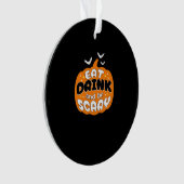 Funny Halloween Pumpkin Eat Drink And Be Scary Ess Ornament (voorkant)