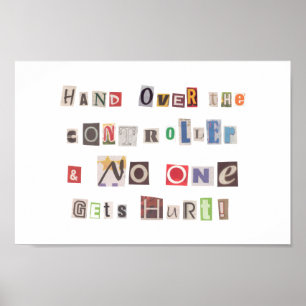 Funny Hand over Controller Ransom Note Collage Poster