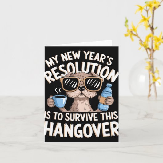 Funny Hangover Survival Dog New Year's Resolution Kaart (Gele Bloem)