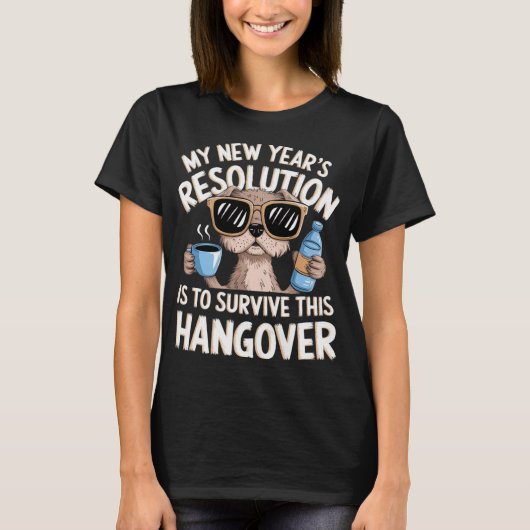 Funny Hangover Survival Dog New Year's Resolution T-shirt (Voorkant)