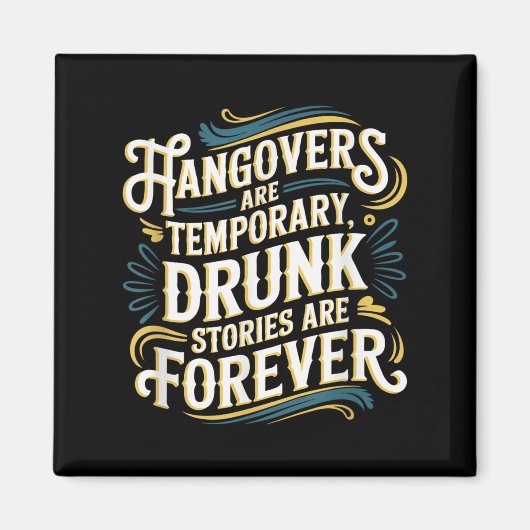 Funny Hangovers Are Temrary Drinking Humor Magneet (Voorkant)