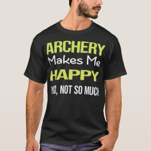 Funny Happy Archery Archer Arrow Arrows Bow T-shirt