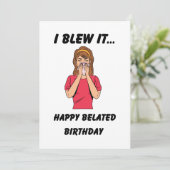 Funny Happy Belated Birthday Kaart (Staand voorkant)