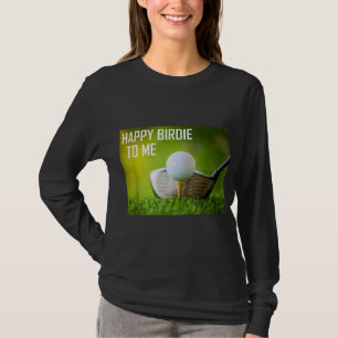 Funny Happy Birdie To Me Golf Draag Sport Golfer T-shirt