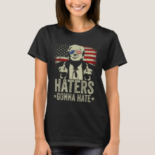 Funny Haters Gonna Hate President Donald Trump T-shirt