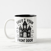 Funny Haunted Castle Mugs – “Shut Your Front Door” (Gauche)