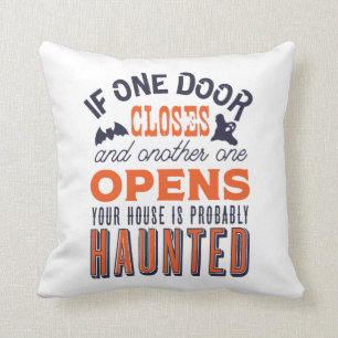 Funny Haunted House Inspirerend Quote Halloween Kussen