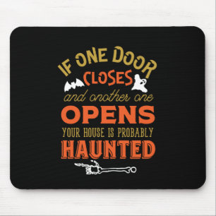 Funny Haunted House Inspirerend Quote Halloween Muismat