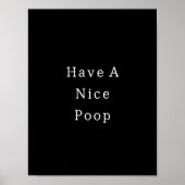 Funny Have A Nice Poop Bathroom Poster (Devant)