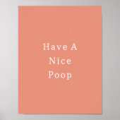 Funny Have A Nice Poop Bathroom Poster (Devant)