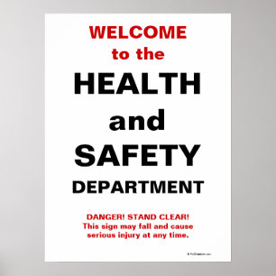 Funny Health and Safety Sign Poster