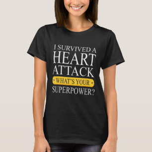 Funny heeft een hartaanval overleefd - hartaanval t-shirt