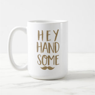 Funny Hey Handsome & Mustache Gold Typographic Koffiemok