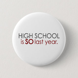 Funny High School Afstudeerder Ronde Button 5,7 Cm