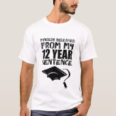 Funny High School Afstuderen woordkunst T-shirt (Voorkant)