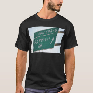 Funny HIghway Sign Big Beaver Road Exit 69 T-shirt
