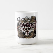 Funny hiking quote – “Danger? I know it” Koffiemok (Center)