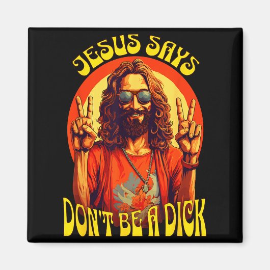 Funny Hipe Jesus Don't Be A  Magneet (Voorkant)