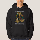 Funny Hippie Sloth Lazy Life Peace Love Live Hippy Hoodie (Voorkant)