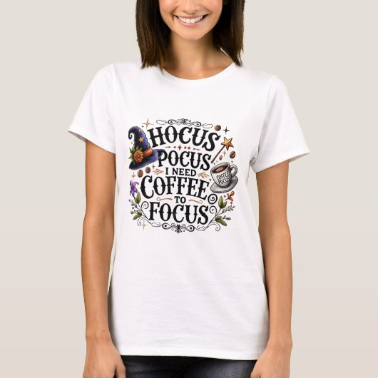 Funny Hocus Pocus I Need Coffee Witch T-shirt (Voorkant)