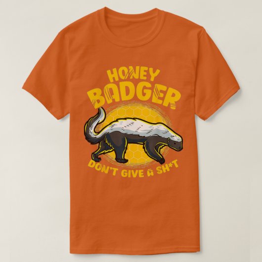 Funny Honey Badger geeft geen schitterende honing  T-shirt (Design voorkant)