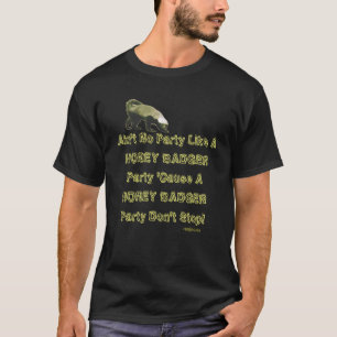 Funny Honey Badger Party Dark T-Shirt