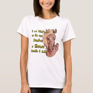 Funny Horse Gezegde T-shirt