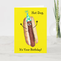 Funny Hot Dog carte d'anniversaire pour n'importe 