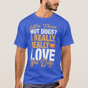 Funny Hot Hondenliefhebber Ik hou echt van hotdogs T-shirt