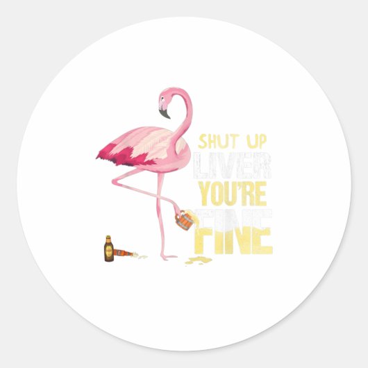 Funny Hou je mond Liver Youre Fine Flamingo Drin Ronde Sticker (Voorkant)