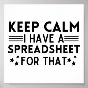 Funny Hou rustig, ik heb een spreadsheet. Poster
