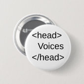 Funny HTML-Voices in mijn</head> Ronde Button 5,7 Cm (Voorkant /achterkant)