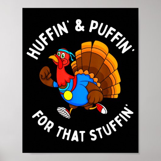 Funny Huffin' For That Stuffin' Turkey Run Trot Th Poster (Voorkant)