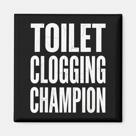 Funny Humor Bathroom Joke Toilet Clogging Chamon  Magneet (Voorkant)