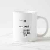 Funny Humor Coffee Quote Mood Big Mug (Droite)