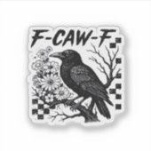 Funny Humor Crow Gothic F-Caw-F Essential Sticker (Voorkant)