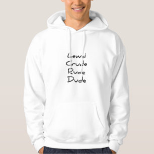 Funny Humor Lewd Crude Rude guy Hoodie