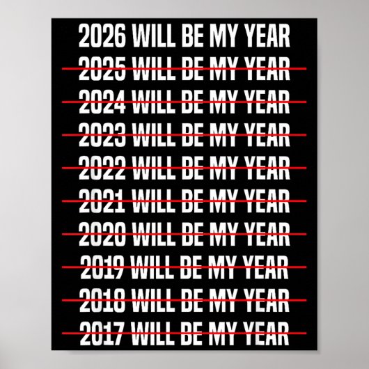 Funny Humor New Years Eve 2026 Will Be My Year  Poster (Voorkant)