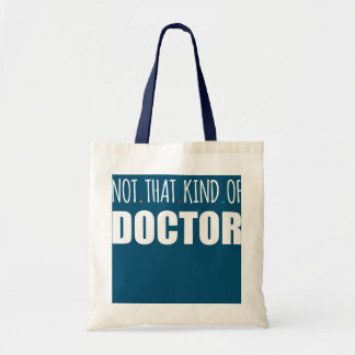 Funny Humor PhD Afstuderen Doctoraat niet dat Tote Bag